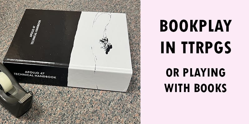 Bookplay in TTRPGs